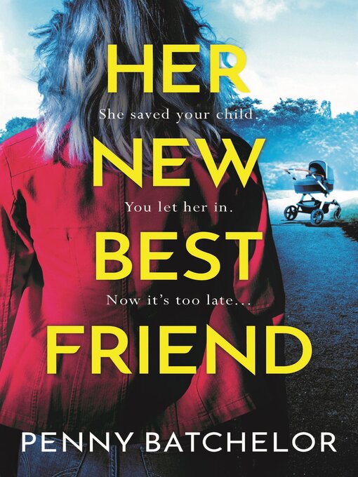 Title details for Her New Best Friend by Penny Batchelor - Wait list